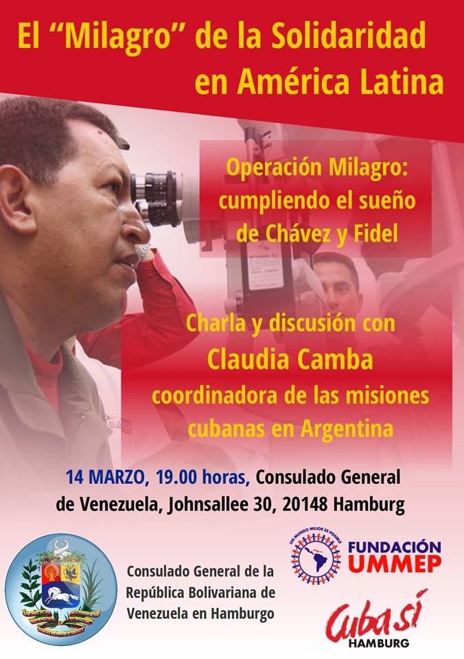 El próximo miércoles (19h), en el Consulado General de la República Bolivariana de Venezuela en Hamburgo, charla y discusión con Claudia Camba sobre la solidaridad en América Latina, la Operación Milagro y el centro oftalmológico «Che Guevara» en Córdoba.